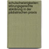 Schulschwierigkeiten: Störungsgerechte Abklärung in der pädiatrischen Praxis by Thomas Baumann