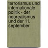 Terrorismus und Internationale Politik - Der Neorealismus und der 11. September door Stefan Schweizer
