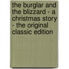 The Burglar And The Blizzard - A Christmas Story - The Original Classic Edition door Alice Duer Miller