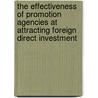 The Effectiveness Of Promotion Agencies At Attracting Foreign Direct Investment door Kelly Andrews-Johnson