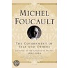The Government Of Self And Others: Lectures At The College De France, 1982-1983 door Michel Foucault