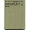 The Law Of Negligence And Nuisance (Part Of The Butterworths Common Law Series) by R.A. Buckley