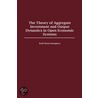 The Theory of Aggregate Investment and Output Dynamics in Open Economic Systems door Kofi K. Dompere
