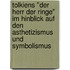Tolkiens "Der Herr Der Ringe" Im Hinblick Auf Den Asthetizismus Und Symbolismus