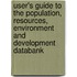 User's Guide To The Population, Resources, Environment And Development Databank