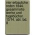 Vier erbauliche Reden 1844. Gesammelte Werke und Tagebücher. 13/14. Abt. Bd. 8