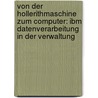 Von Der Hollerithmaschine Zum Computer: Ibm Datenverarbeitung In Der Verwaltung by Franz Haurenherm