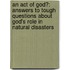 An Act Of God?: Answers To Tough Questions About God's Role In Natural Disasters