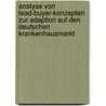 Analyse Von Lead-Buyer-Konzepten Zur Adaption Auf Den Deutschen Krankenhausmarkt door Alexander Lindenbach