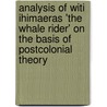 Analysis Of Witi Ihimaeras 'The Whale Rider' On The Basis Of Postcolonial Theory door Nancy Reinhardt