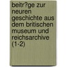 Beitr?Ge Zur Neuren Geschichte Aus Dem Britischen Museum Und Reichsarchive (1-2) door Friedrich Von Raumer