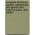 Compass American Guides: Yellowstone And Grand Teton National Parks, 2Nd Edition