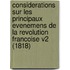 Considerations Sur Les Principaux Evenemens de La Revolution Francoise V2 (1818)