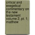Critical And Exegetical Commentary On The New Testament Volume 2, Pt. 1; Matthew