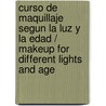 Curso De Maquillaje Segun La Luz Y La Edad / Makeup For Different Lights And Age door Marta Guillen Munoz