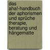 Das Aha!-Handbuch der Aphorismen und Sprüche Therapie, Beratung und Hängematte by Bernhard Trenkle