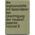 Die Explosivstoffe Mit Besonderer Ber Cksichtigung Der Neueren Patente, Volume 6
