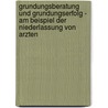 Grundungsberatung Und Grundungserfolg - Am Beispiel Der Niederlassung Von Arzten door Michael Hoffmann