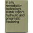 In Situ Remediation Technology Status Report. Hydraulic And Pneumatic Fracturing