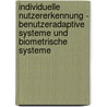 Individuelle Nutzererkennung - Benutzeradaptive Systeme Und Biometrische Systeme door Markus Sebastian Muller