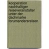 Kooperation Nachhaltiger Reiseveranstalter Unter Der Dachmarke Forumandersreisen door Stefan Ginter