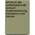 Lehrbuch der Softwaretechnik: Entwurf, Implementierung, Installation und Betrieb