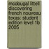 Mcdougal Littell Discovering French Nouveau Texas: Student Edition Level 1B 2005