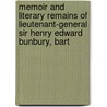 Memoir And Literary Remains Of Lieutenant-General Sir Henry Edward Bunbury, Bart door Sir Bunbury
