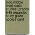 Mtle Middle Level Social Studies (Grades 5-8) Expanded Study Guide - Access Card