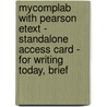 Mycomplab With Pearson Etext - Standalone Access Card - For Writing Today, Brief by Richard Johnson-Sheehan