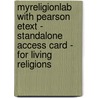 Myreligionlab With Pearson Etext - Standalone Access Card - For Living Religions door Mary Pat Fisher