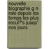Nouvelle Biographie G N Rale Depuis Les Temps Les Plus Recul?'s Jusqu' Nos Jours