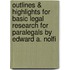 Outlines & Highlights For Basic Legal Research For Paralegals By Edward A. Nolfi