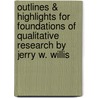 Outlines & Highlights For Foundations Of Qualitative Research By Jerry W. Willis door Cram101 Textbook Reviews
