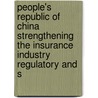 People's Republic of China Strengthening the Insurance Industry Regulatory and S door Asian Development Bank