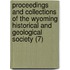 Proceedings And Collections Of The Wyoming Historical And Geological Society (7)