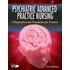 Psychiatric Advanced Practice Nursing: A Biopsychosocial Foundation For Practice