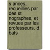 S Ances, Recueillies Par Des St Nographes, Et Revues Par Les Professeurs. D Bats by Normales France coles