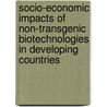 Socio-Economic Impacts Of Non-Transgenic Biotechnologies In Developing Countries door Food and Agriculture Organization of the United Nations