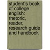 Student's Book Of College English: Rhetoric, Reader, Research Guide And Handbook door Harvey S. Wiener