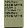 Successful College Writing / Additional Exercises For Successful College Writing door Kathleen T. McWhorter