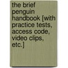 The Brief Penguin Handbook [With Practice Tests, Access Code, Video Clips, Etc.] door Lester Faigley
