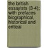 The British Essayists (3-4); With Prefaces Biographical, Historical And Critical