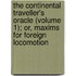 The Continental Traveller's Oracle (Volume 1); Or, Maxims For Foreign Locomotion