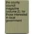 The County Council Magazine (Volume 2); For Those Interested In Local Government