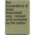 The Lucubrations Of Isaac Bickerstaff, Esq.; Revised And Corrected By The Author