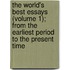 The World's Best Essays (Volume 1); From The Earliest Period To The Present Time