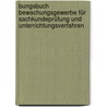 bungsbuch Bewachungsgewerbe für Sachkundeprüfung und Unterrichtungsverfahren door André Busche