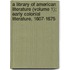 A Library Of American Literature (Volume 1); Early Colonial Literature, 1607-1675