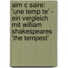 Aim C Saire: 'Une Temp Te' - Ein Vergleich Mit William Shakespeares 'The Tempest' by Sekina Mekky